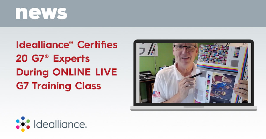 Idealliance® Certifies 20 G7® Experts During ONLINE LIVE G7 Training Class