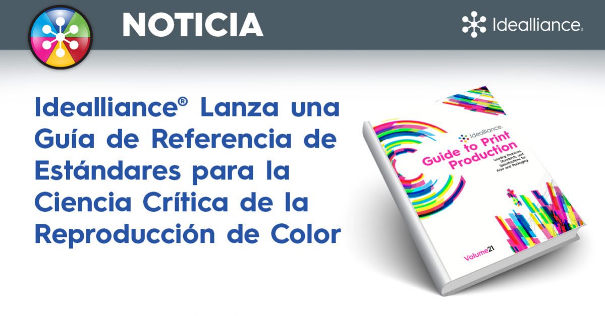 Idealliance® Lanza una Guía de Referencia de Estándares para la Ciencia Crítica de la Reproducción de Color