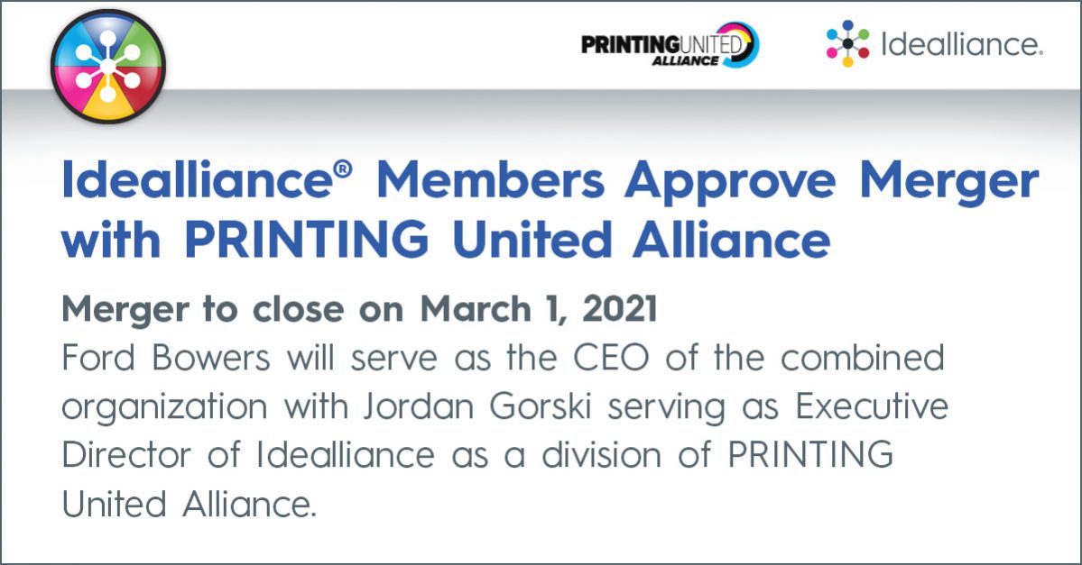 Idealliance® Members Approve Merger with PRINTING United Alliance. Merger to close on March 1, 2021