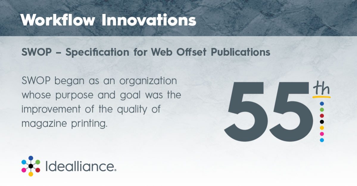 Workflow Innovations from Idealliance—SWOP (Specification for Web Offset Publications)