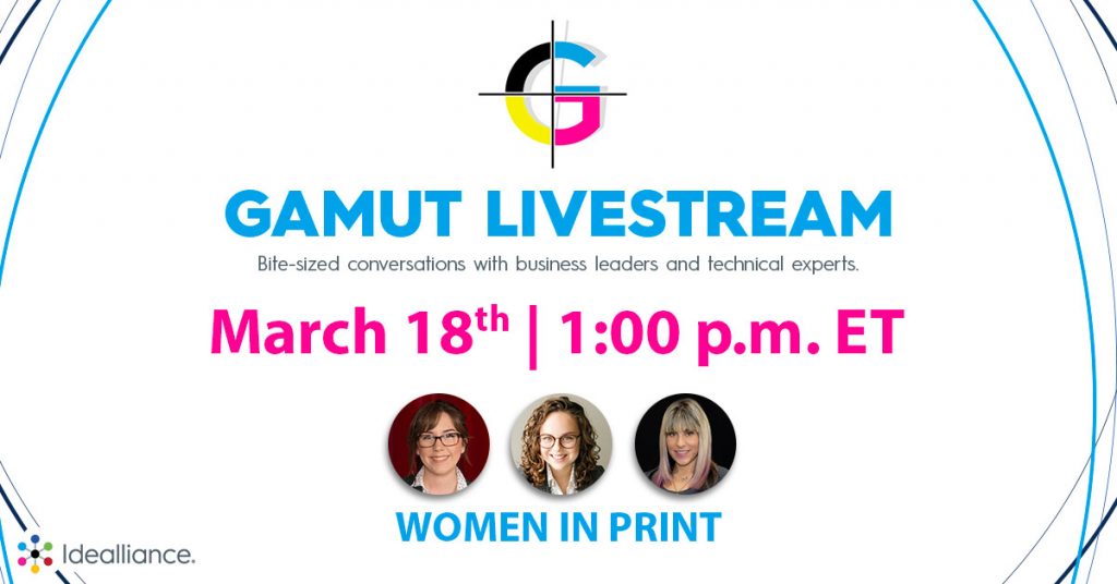 Gamut Livestream from Idealliance | Women in Print March 18, 1:00 pm.