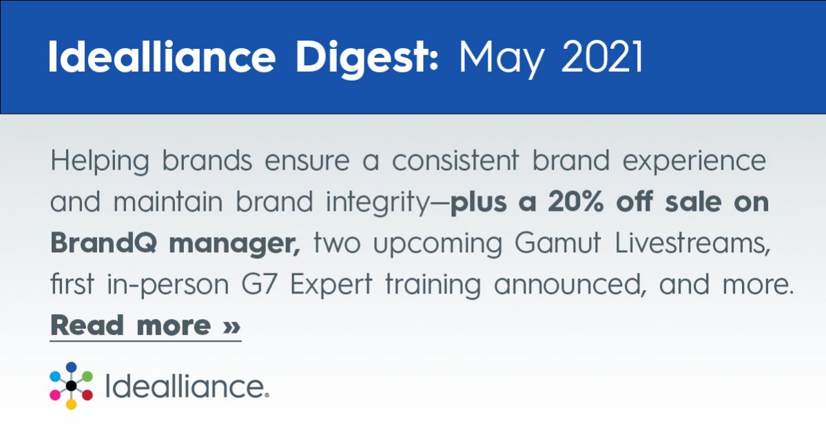 Helping brands ensure a consistent brand experience and maintain brand integrity—plus a 20% off sale on BrandQ manager, two upcoming Gamut Livestreams, first in-person G7 Expert training announced, and more. Read more »