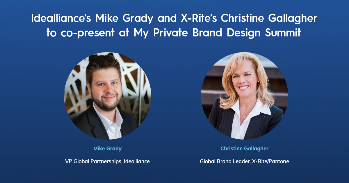 Idealliance's Mike Grady and X-Rite’s Christine Gallagher to co-present at My Private Brand Design Summit