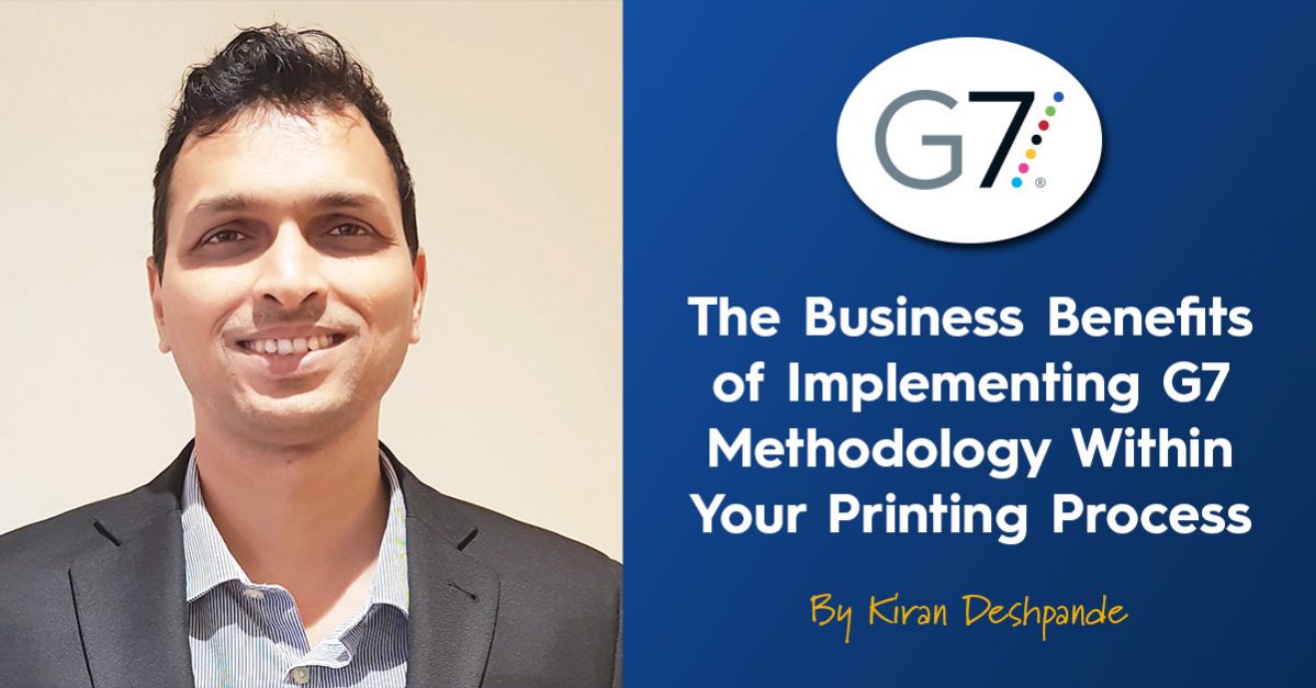 The Business Benefits of Implementing G7 Methodology In Your Print Process